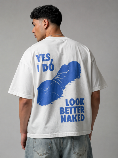 Yes, I Do Look Better Naked