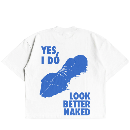 Yes, I Do Look Better Naked