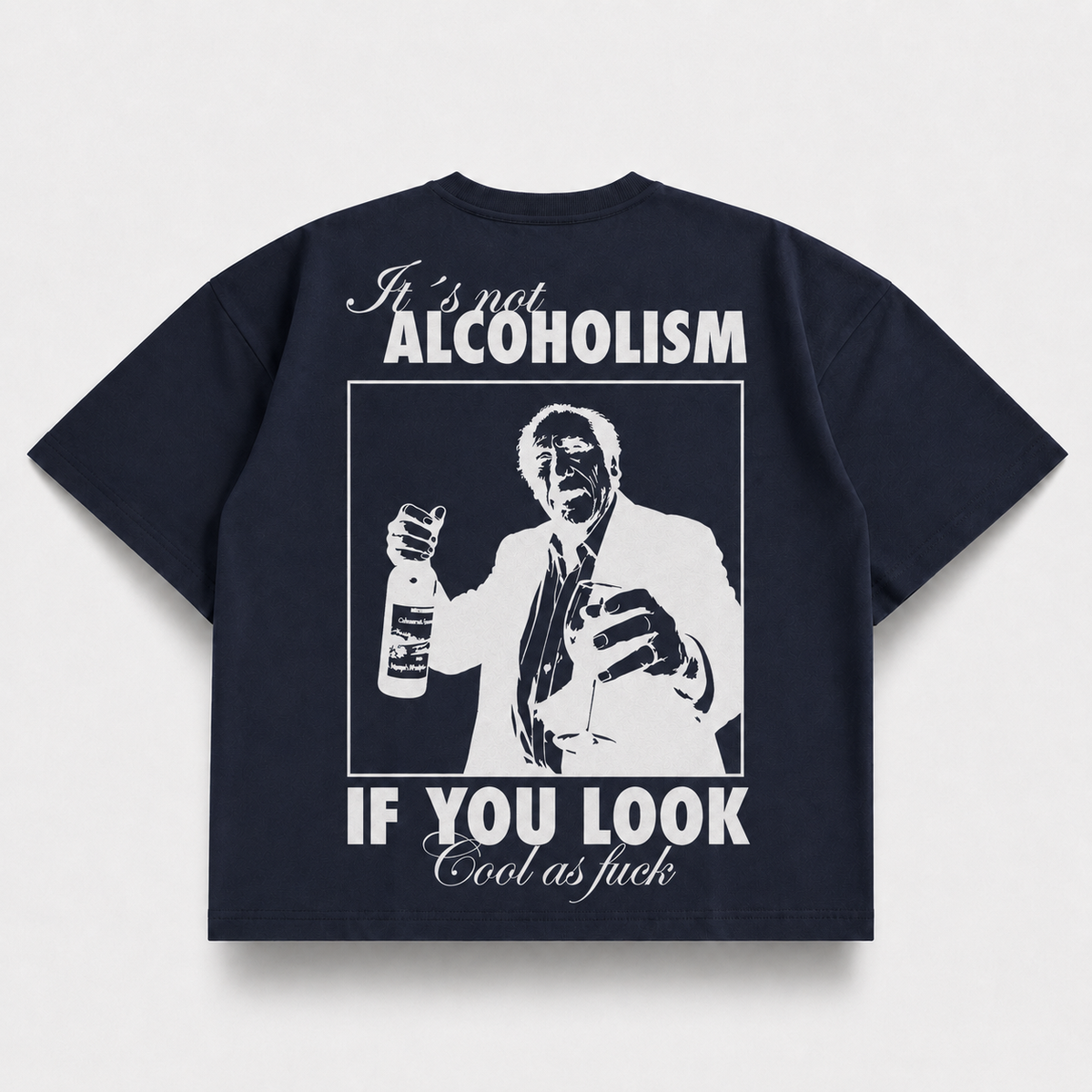 It's Not Alcoholism If You Look Cool As F*ck — Blue Balls (mockup)