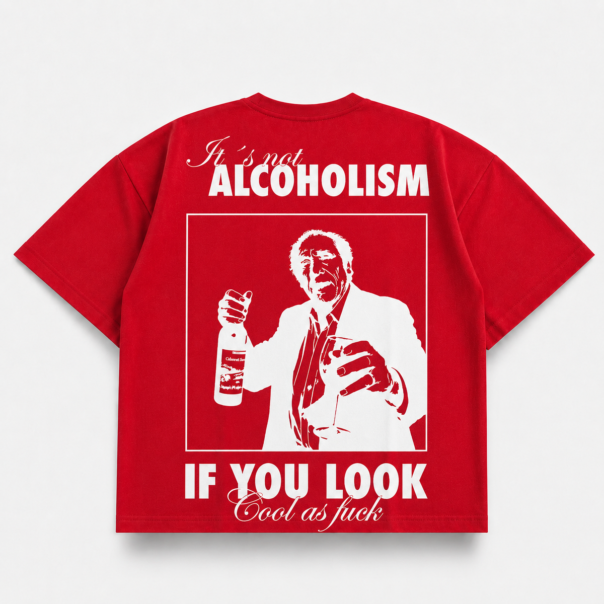 It's Not Alcoholism If You Look Cool As F*ck — Danger Red (mockup)