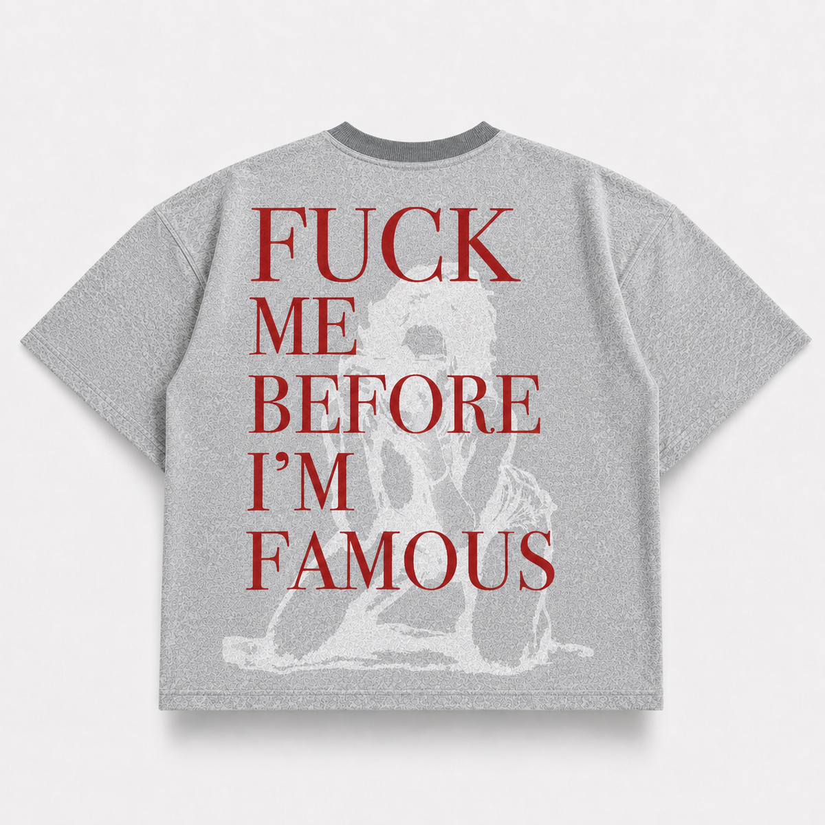 F*ck Me Before I'm Famous — Gay Gray (mockup)
