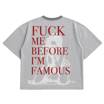 F*ck Me Before I'm Famous — Gay Gray