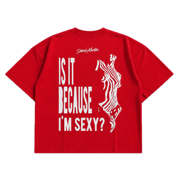 Is It Because I'm Sexy?