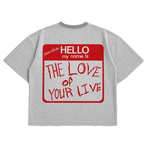 Hello, My Name Is The Love Of Your Live